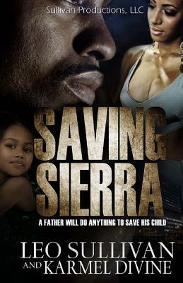 Saving Sierra by Karmel Divine, Leo Sullivan