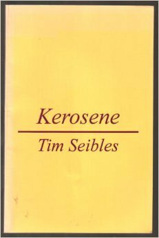 Kerosene by Tim Seibles