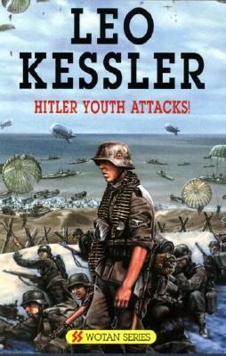 Hitler Youth Attacks! by Leo Kessler