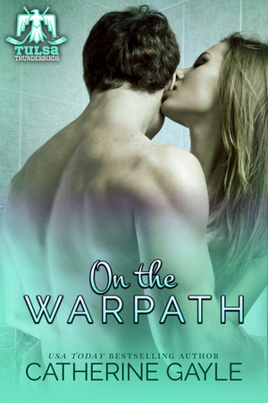 On the Warpath by Catherine Gayle