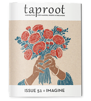 Taproot Issue 51: Imagine by Amanda Blake Soule