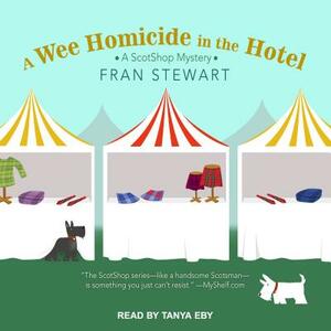 A Wee Homicide in the Hotel by Fran Stewart