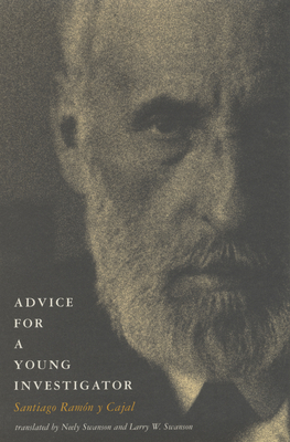 Advice for a Young Investigator by Santiago Ramon y. Cajal