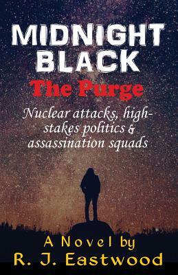 Midnight Black - the Purge: The Purge by Robert J. Emery, R. J. Eastwood