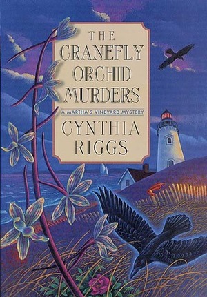 The Cranefly Orchid Murders by Cynthia Riggs