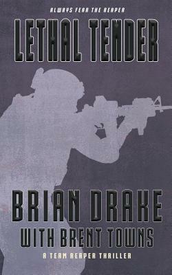 Lethal Tender by Brian Drake, Brent Towns