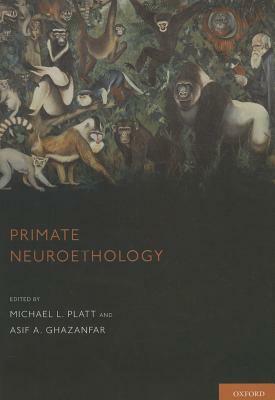 Primate Neuroethology by 