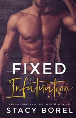 Fixed Infatuation by Stacy Borel