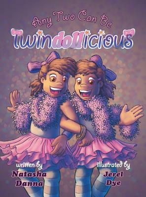 Any Two Can Be Twindollicious by Natasha Danna