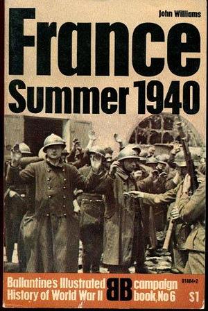 France: Summer 1940 by John Williams