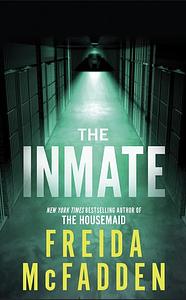 The Inmate by Freida McFadden