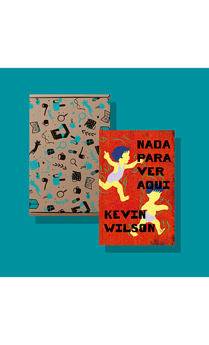 Nada para ver aqui by Kevin Wilson