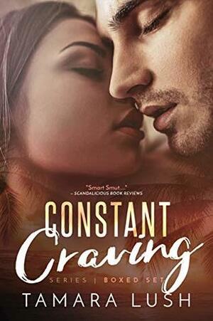 Constant Craving: The Complete Trilogy by Tamara Lush