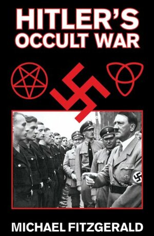 Hitler's Occult War by Michael FitzGerald