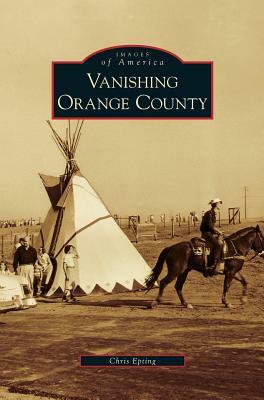 Vanishing Orange County by Chris Epting