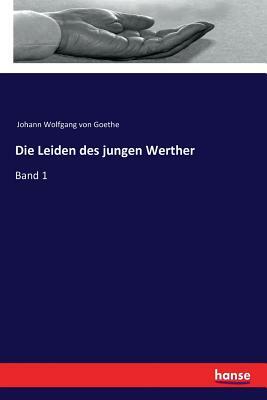 Die Leiden des jungen Werthers by Johann Wolfgang von Goethe