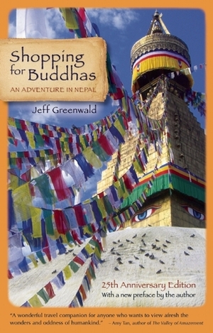 Shopping for Buddhas: An Adventure in Nepal by Jeff Greenwald