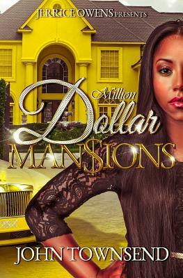 Million Dollar Mansions by John Townsend, Jerrice Owens