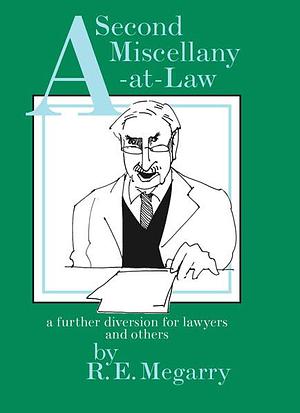 Miscellany-at-Law: A Diversion for Lawyers and Others by Robert Megarry