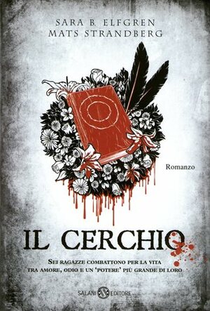 Il cerchio by Mats Strandberg, Sara Bergmark Elfgren, Alessandro Storti