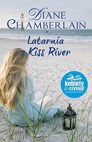 Latarnia z Kiss River by Diane Chamberlain