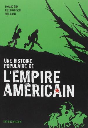 Une Histoire Populaire de L'Empire Americain by Paul M. Buhle, Mike Konopacki, Howard Zinn