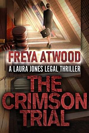 The Crimson Trial by Freya Atwood