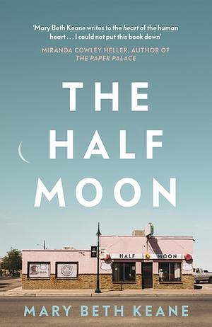 The Half Moon by Mary Beth Keane
