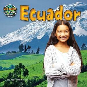 Ecuador/Ecuador by Joyce Markovics