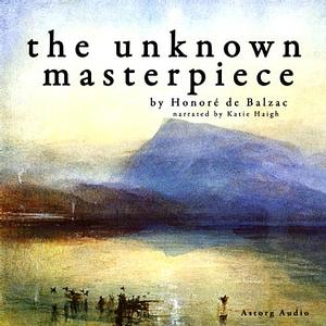 The Unknown Masterpiece by Honoré de Balzac