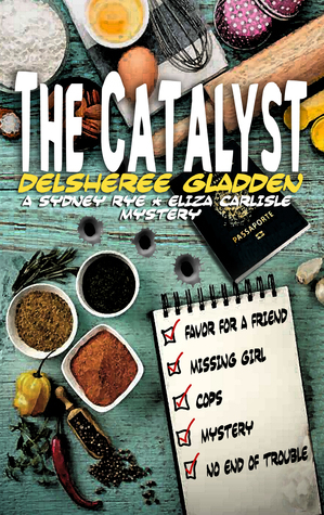 The Catalyst by DelSheree Gladden