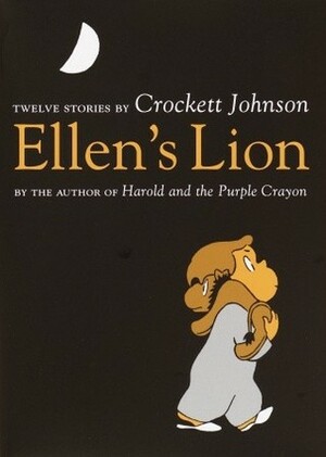 Ellen's Lion by Crockett Johnson