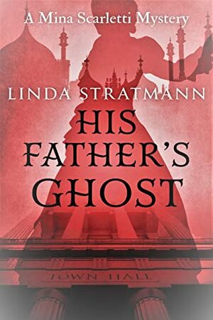 His Father's Ghost by Linda Stratmann