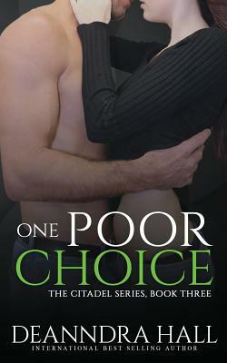 One Poor Choice by Deanndra Hall