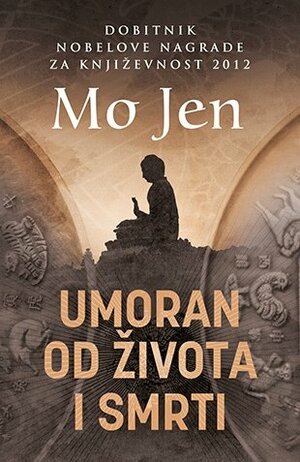 Umoran od života i smrti by Mo Yan