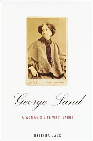 George Sand by Belinda Jack