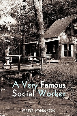 A Very Famous Social Worker by Greg Johnson