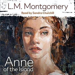 Anne of the Island by L.M. Montgomery