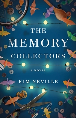 The Memory Collectors by Kim Neville