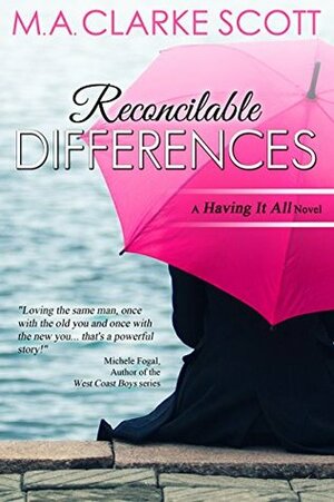 Reconcilable Differences by M.A. Clarke Scott