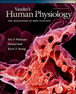 Vander's Human Physiology: The Mechanisms of Body Function with ARIS (HUMAN PHYSIOLOGY by Hershel Raff, Eric P. Widmaier, Eric P. Widmaier, Kevin Strang