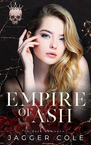 Empire of Ash by Jagger Cole