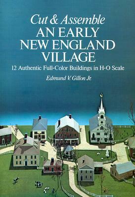 CutAssemble an Early New England Village by Edmund V. Gillon Jr.