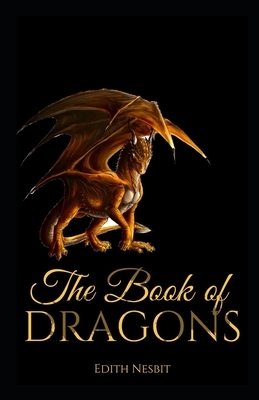 The Book of Dragons Illustrated by E. Nesbit