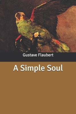 A Simple Soul by Gustave Flaubert