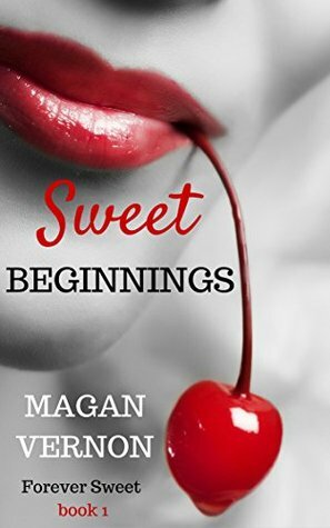 Sweet Beginnings by Magan Vernon