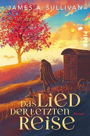 Das Lied der letzten Reise by James A. Sullivan, das Cover zeigt eine Person mit einem hölzernen Wagen auf einer herbstlichen Wiese mit rotem Baum.