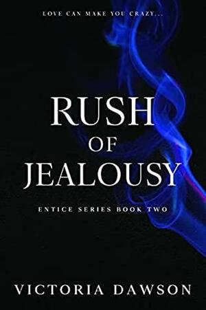 Rush of Jealousy by Victoria Dawson