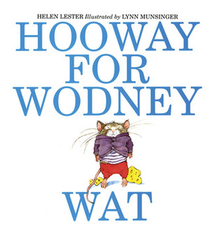 Hooway for Wodney Wat by Lynn Munsinger, Helen Lester