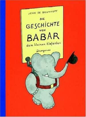 Die Geschichte Von Babar by Jean de Brunhoff
